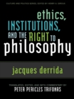 Image for Ethics, institutions, and the right to philosophy