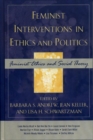 Image for Feminist Interventions in Ethics and Politics: Feminist Ethics and Social Theory