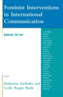 Image for Feminist Interventions in International Communication: Minding the Gap