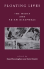 Image for Floating Lives: The Media and Asian Diasporas