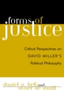 Image for Forms of justice: critical perspectives on David Miller&#39;s political philosophy