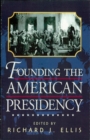 Image for Founding the American presidency.