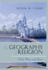 Image for The geography of religion: faith, place, and space