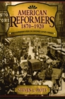 Image for American Reformers, 1870-1920: Progressives in Word and Deed