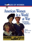 Image for American Women in a World at War: Contemporary Accounts from World War II