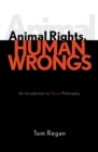 Image for Animal rights, human wrongs: an introduction to moral philosophy