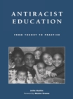 Image for Antiracist education: from theory to practice