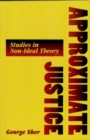 Image for Approximate Justice: Studies in Social, Political, and Legal Philosophy