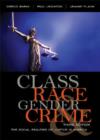 Image for Class, Race, Gender, and Crime : The Social Realities of Justice in America