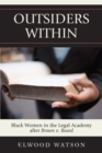 Image for Outsiders Within: Black Women in the Legal Academy After Brown v. Board