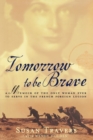 Image for Tomorrow to Be Brave : A Memoir of the Only Woman Ever to Serve in the French Foreign Legion
