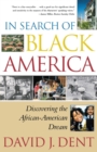 Image for In Search of Black America : Discovering the African-American Dream