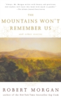 Image for The Mountains Won&#39;t Remember Us and Other Stories