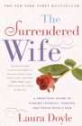 Image for The Surrendered Wife : A Practical Guide for Finding Intimacy, Passion, and Peace with a Man