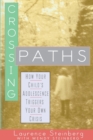 Image for Crossing Paths : How Your Child&#39;s Adolescence Triggers Your Own Crisis