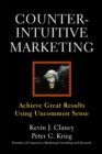 Image for Counterintuitive marketing: achieve great results using uncommon sense