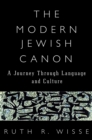 Image for The modern Jewish canon: a journey through language and culture