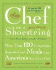 Image for Chef on a Shoestring : More Than 120 Inexpensive Recipes for Great Meals from America&#39;s Best-Known Chefs