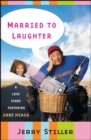 Image for Married to Laughter: A Love Story Featuring Anne Meara