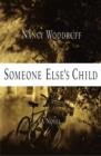 Image for Someone Else&#39;s Child: A Novel