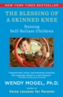 Image for Blessing of a Skinned Knee: Using Jewish Teachings to Raise Self-Reliant Children