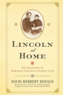 Image for Lincoln at Home: Two Glimpses of Abraham Lincoln&#39;s Family Life