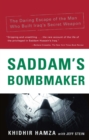 Image for Saddam&#39;s bombmaker: the terrifying inside story of the Iraqi nuclear and biological weapons agenda