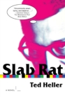 Image for Slab Rat: A Novel