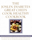 Image for The Joslin Diabetes Great Chefs Cook Healthy Cookbook