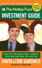 Image for Motley Fool Investment Guide: How The Fool Beats Wall Street&#39;s Wise Men And How You Can Too