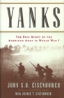 Image for Yanks: the epic story of the American Army in World War I
