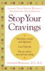 Image for Stop your cravings  : satisfy your tastes without sacrificing your health