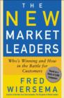 Image for New Market Leaders: Who&#39;s Winning and How in the Battle for Customers.