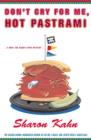 Image for Don&#39;t Cry for Me, Hot Pastrami: A Ruby, the Rabbi&#39;s Wife Mystery.