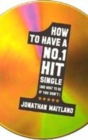Image for How to have a No.1 hit single  : (and what to do if you don&#39;t)