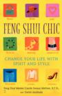 Image for Feng shui chic  : change your life with spirit and style