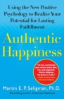 Image for Authentic happiness  : using the new positive psychology to realize your potential for lasting fulfillment