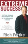 Image for Extreme Success : The 7-Part Program That Shows You How to Succeed Without Struggle