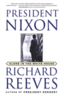 Image for President Nixon: alone in the White House