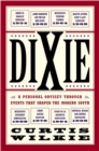 Image for Dixie: A Personal Osyssey Through Historic Events That Shaped the Modern South.