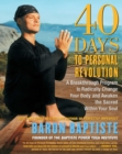 Image for 40 days to Personal Revolution: A Breakthrough Program to Radically Change Your Body