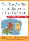 Image for You May Not Tie an Alligator to a Fire Hydrant