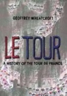 Image for Le Tour  : a history of the Tour de France, 1903-2003