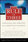 Image for The rule of three: surviving and thriving in competitive markets