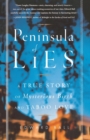 Image for Peninsula of Lies : A True Story of Mysterious Birth and Taboo Love