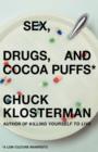 Image for Sex, Drugs, and Cocoa Puffs : A Low Culture Manifesto