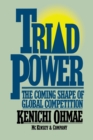 Image for Triad power  : the coming shape of global competition