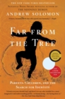 Image for Far From the Tree : Parents, Children and the Search for Identity