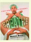 Image for Breathe: a guy&#39;s guide to pregnancy