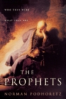 Image for The Prophets: Who They Were, What They Are.